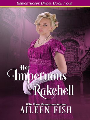 cover image of Her Impetuous Rakehell